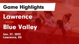 Lawrence  vs Blue Valley  Game Highlights - Jan. 27, 2023