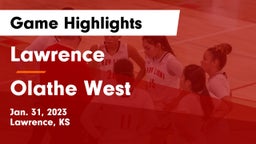 Lawrence  vs Olathe West   Game Highlights - Jan. 31, 2023