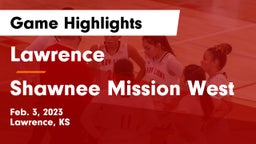Lawrence  vs Shawnee Mission West Game Highlights - Feb. 3, 2023