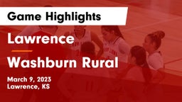 Lawrence  vs Washburn Rural  Game Highlights - March 9, 2023