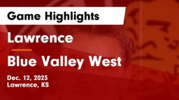 Lawrence  vs Blue Valley West  Game Highlights - Dec. 12, 2023