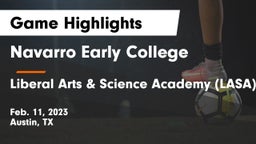 Navarro Early College  vs Liberal Arts & Science Academy (LASA) Game Highlights - Feb. 11, 2023