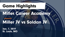 Miller Career Academy  vs Miller JV vs Soldan JV Game Highlights - Jan. 7, 2019