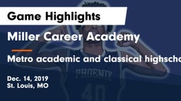Miller Career Academy  vs Metro academic and classical highschool Game Highlights - Dec. 14, 2019