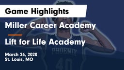 Miller Career Academy  vs Lift for Life Academy  Game Highlights - March 26, 2020