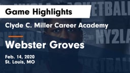 Clyde C. Miller Career Academy vs Webster Groves  Game Highlights - Feb. 14, 2020