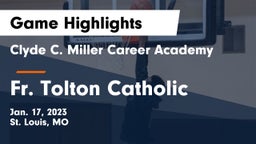 Clyde C. Miller Career Academy vs Fr. Tolton Catholic  Game Highlights - Jan. 17, 2023