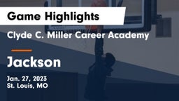 Clyde C. Miller Career Academy vs Jackson  Game Highlights - Jan. 27, 2023