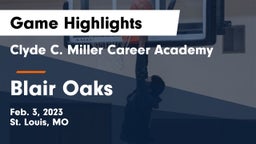 Clyde C. Miller Career Academy vs Blair Oaks  Game Highlights - Feb. 3, 2023