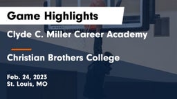 Clyde C. Miller Career Academy vs Christian Brothers College  Game Highlights - Feb. 24, 2023