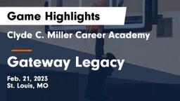 Clyde C. Miller Career Academy vs Gateway Legacy  Game Highlights - Feb. 21, 2023