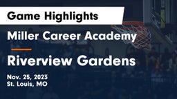Miller Career Academy vs Riverview Gardens  Game Highlights - Nov. 25, 2023