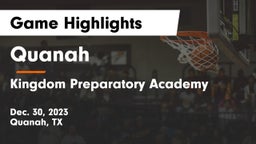 Quanah  vs Kingdom Preparatory Academy Game Highlights - Dec. 30, 2023