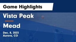 Vista Peak  vs Mead  Game Highlights - Dec. 8, 2023