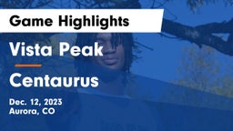 Vista Peak  vs Centaurus  Game Highlights - Dec. 12, 2023