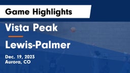 Vista Peak  vs Lewis-Palmer  Game Highlights - Dec. 19, 2023