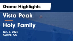 Vista Peak  vs Holy Family  Game Highlights - Jan. 5, 2024