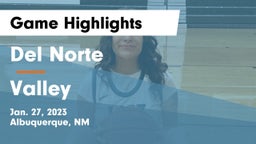 Del Norte  vs Valley  Game Highlights - Jan. 27, 2023
