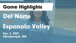 Del Norte  vs Espanola Valley  Game Highlights - Dec. 2, 2023
