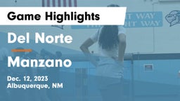 Del Norte  vs Manzano  Game Highlights - Dec. 12, 2023