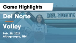 Del Norte  vs Valley  Game Highlights - Feb. 20, 2024