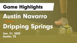 Austin Navarro  vs Dripping Springs  Game Highlights - Jan. 31, 2020