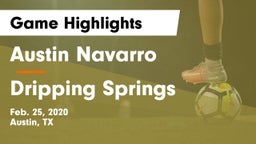 Austin Navarro  vs Dripping Springs  Game Highlights - Feb. 25, 2020