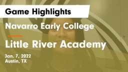 Navarro Early College  vs Little River Academy Game Highlights - Jan. 7, 2022