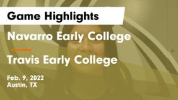 Navarro Early College  vs Travis Early College  Game Highlights - Feb. 9, 2022