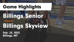 Billings Senior  vs Billings Skyview  Game Highlights - Feb. 23, 2023