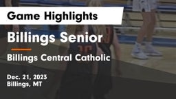 Billings Senior  vs Billings Central Catholic  Game Highlights - Dec. 21, 2023