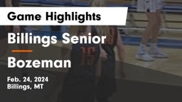 Billings Senior  vs Bozeman  Game Highlights - Feb. 24, 2024