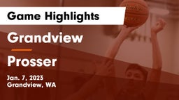 Grandview  vs Prosser  Game Highlights - Jan. 7, 2023