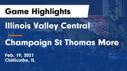 Illinois Valley Central  vs Champaign St Thomas More  Game Highlights - Feb. 19, 2021