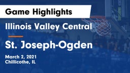 Illinois Valley Central  vs St. Joseph-Ogden  Game Highlights - March 2, 2021