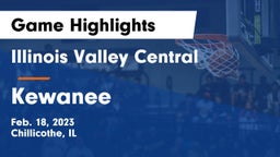 Illinois Valley Central  vs Kewanee  Game Highlights - Feb. 18, 2023