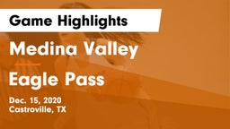 Medina Valley  vs Eagle Pass  Game Highlights - Dec. 15, 2020