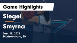 Siegel  vs Smyrna  Game Highlights - Jan. 19, 2021