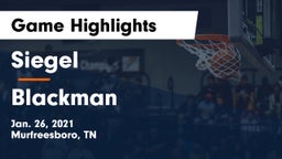 Siegel  vs Blackman  Game Highlights - Jan. 26, 2021