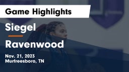 Siegel  vs Ravenwood  Game Highlights - Nov. 21, 2023