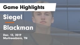 Siegel  vs Blackman  Game Highlights - Dec. 13, 2019
