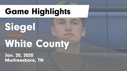 Siegel  vs White County  Game Highlights - Jan. 20, 2020