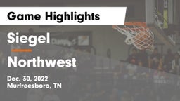 Siegel  vs Northwest  Game Highlights - Dec. 30, 2022