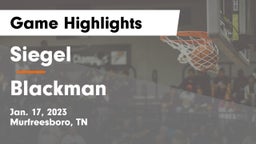 Siegel  vs Blackman  Game Highlights - Jan. 17, 2023