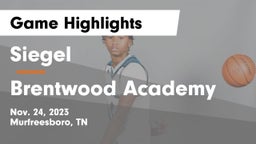 Siegel  vs Brentwood Academy  Game Highlights - Nov. 24, 2023