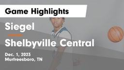 Siegel  vs Shelbyville Central  Game Highlights - Dec. 1, 2023