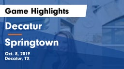 Decatur  vs Springtown  Game Highlights - Oct. 8, 2019