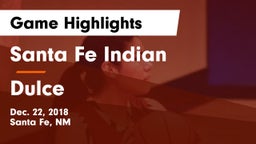 Santa Fe Indian  vs Dulce Game Highlights - Dec. 22, 2018