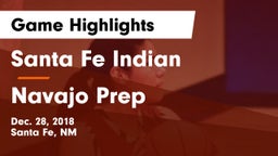Santa Fe Indian  vs Navajo Prep Game Highlights - Dec. 28, 2018