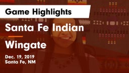 Santa Fe Indian  vs Wingate Game Highlights - Dec. 19, 2019